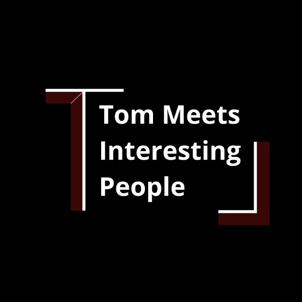 Artwork for Tom Meets Interesting People
