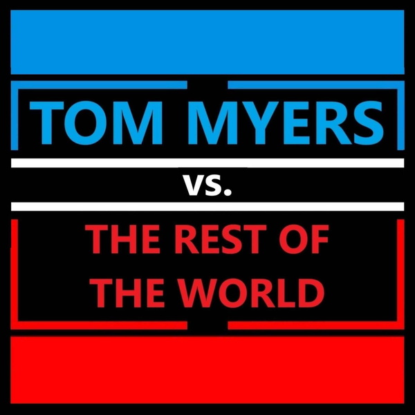 Artwork for Tom Myers vs. the Rest of The World