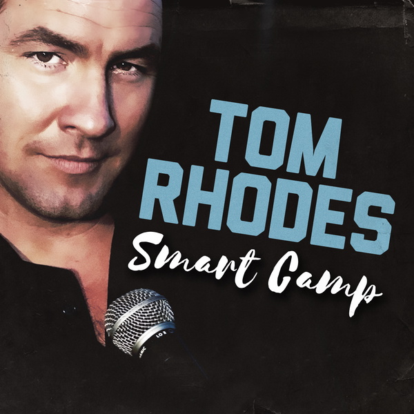 Artwork for Tom Rhodes Smart Camp