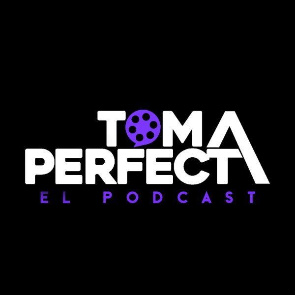 Artwork for Toma Perfecta: El Podcast