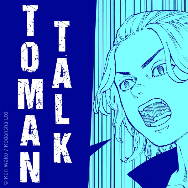 Artwork for Toman Talk: Der Tokyo Revengers Manga Podcast