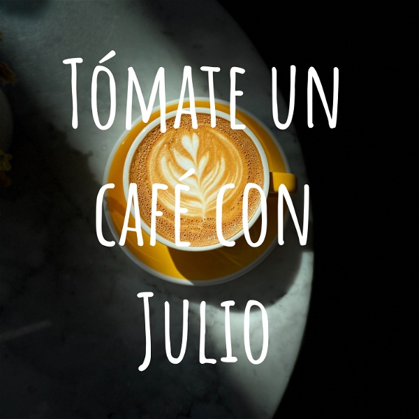 Artwork for Tómate un café con Julio