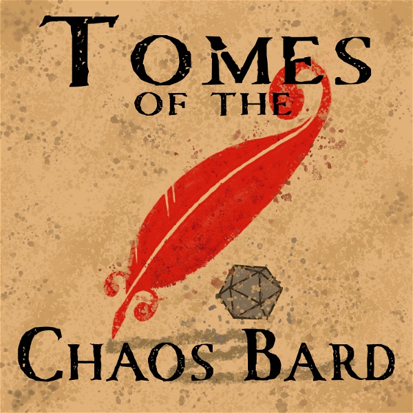 Artwork for Tomes of the Chaos Bard: A Family Friendly, Fantasy Focused, 5E Dungeons and Dragons Actual Play Podcast