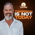 Tomorrow is Not Today
