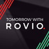 Tomorrow with Rovio