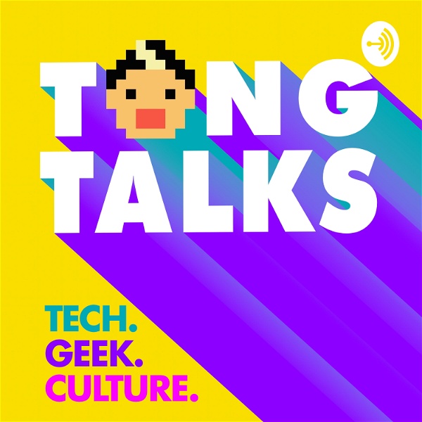 Artwork for Tong Talks: Tech. Geek. Culture