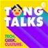 Tong Talks: Tech. Geek. Culture w/ Brian Tong Podcast