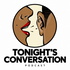 Tonight’s Conversation Podcast