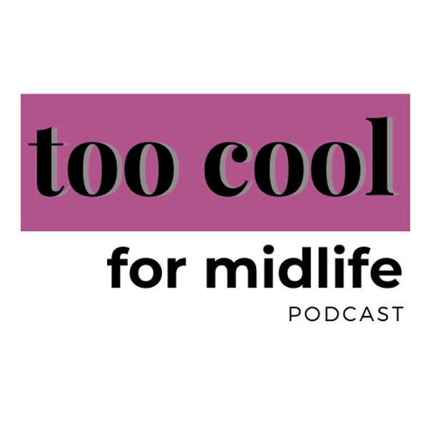 Artwork for Too Cool For Midlife