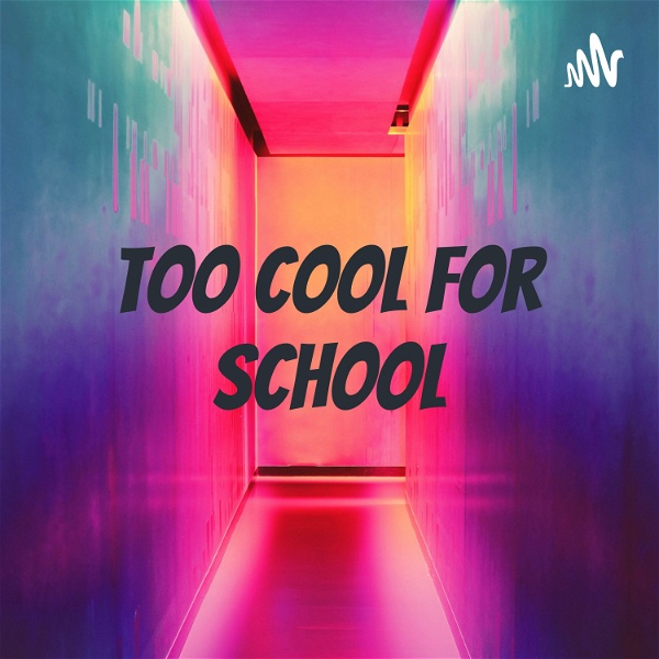 Artwork for Too cool for school