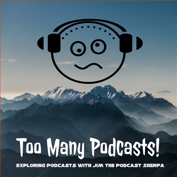 Artwork for Too Many Podcasts!