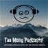 Too Many Podcasts! (Exploring podcasts w/ Jim the Podcast Sherpa)