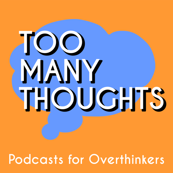 Artwork for Too Many Thoughts