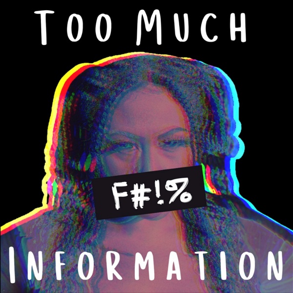 Artwork for Too Much F#!% Information