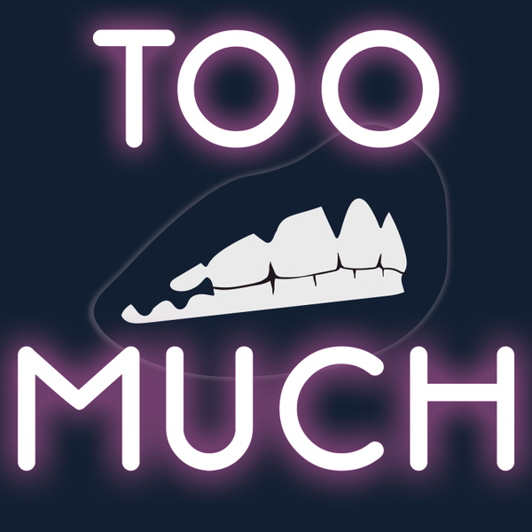 Artwork for Too Much!