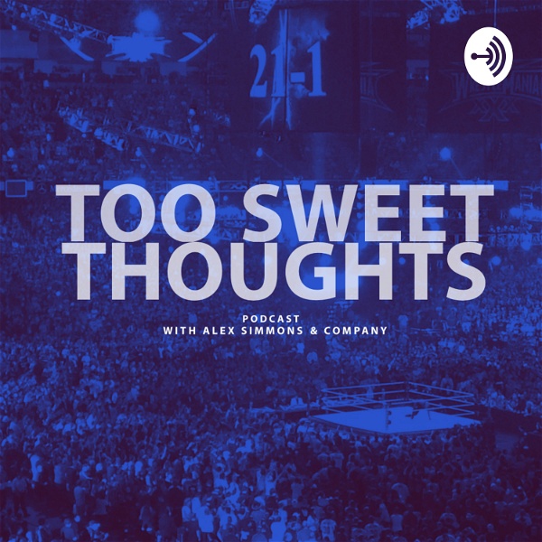 Artwork for Too Sweet Thoughts with Alex Simmons & Co.