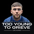 Too Young to Grieve