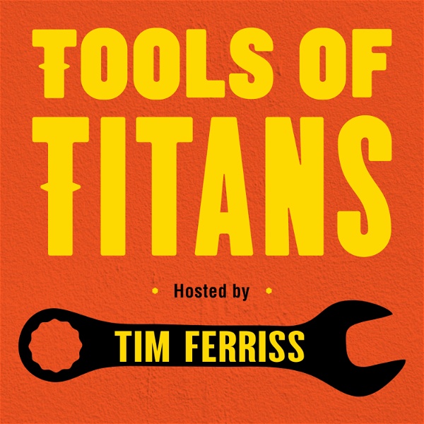 Artwork for Tools of Titans: The Tactics, Routines, and Habits of World-Class Performers