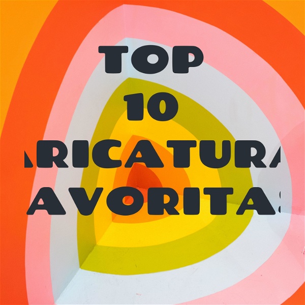 Artwork for TOP 10 CARICATURAS FAVORITAS