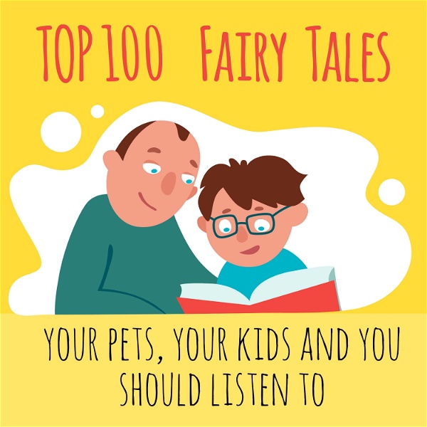 Artwork for Top 100 Fairy Tales your kids and you should listen