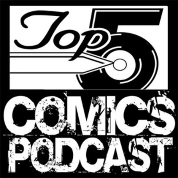 Artwork for Top 5 Comics Podcast