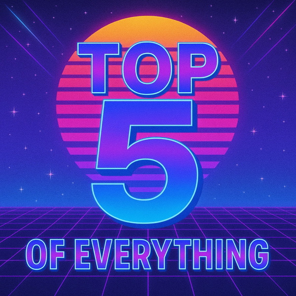 Artwork for Top 5 of Everything