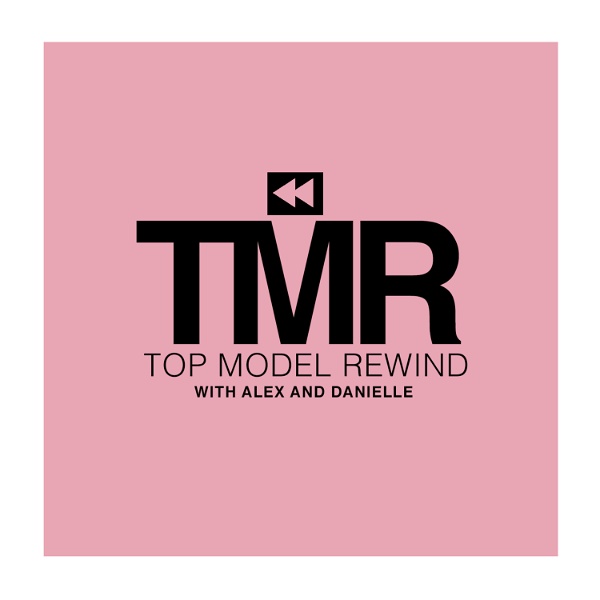 Artwork for Top Model Rewind with Alex and Danielle