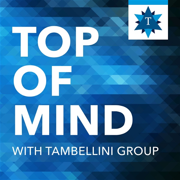 Artwork for Top of Mind with Tambellini Group