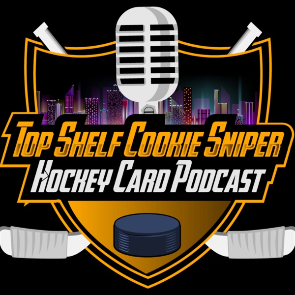 Artwork for Top Shelf Cookie Sniper Hockey Card Podcast