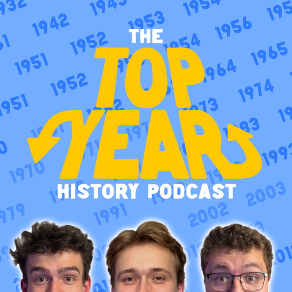 Artwork for The Top Year History Podcast