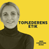 Toplederens Etik