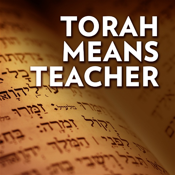 Artwork for Torah Means Teacher: Lessons from the First Five Books of the Bible: Dr. Nahum Roman Footnick ~ Inspired by Dennis Prager and