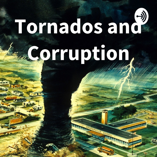 Artwork for Tornados and Corruption