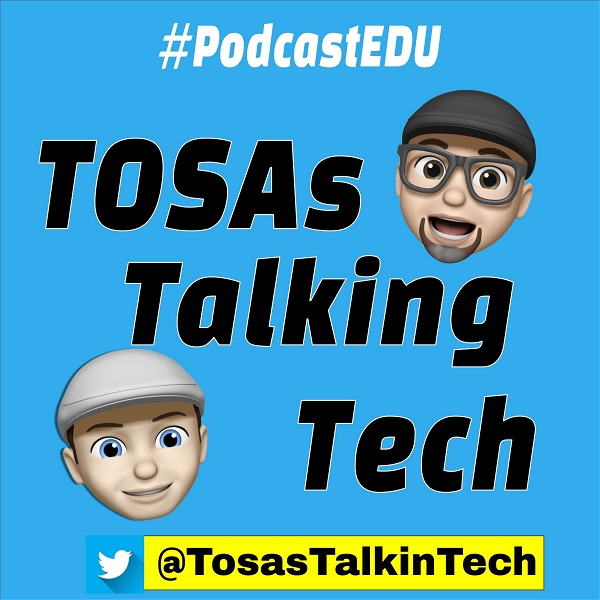 Artwork for TOSAs Talking Tech's Podcast