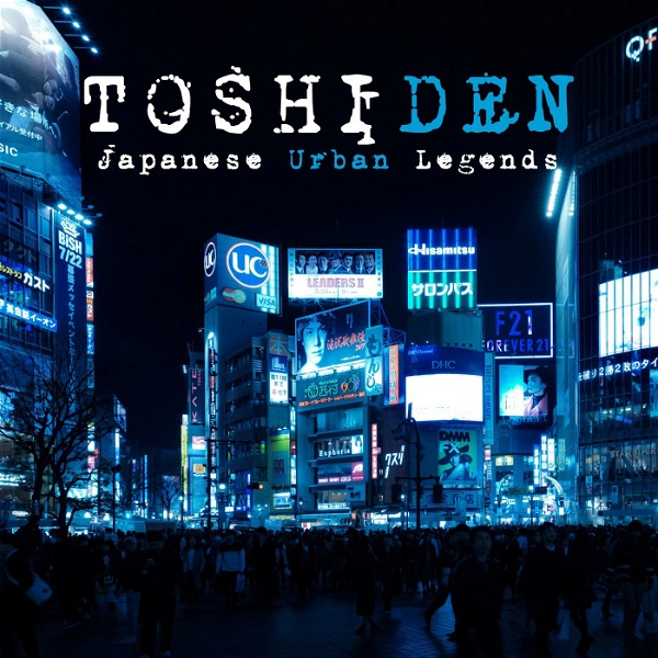 Artwork for Toshiden: Exploring Japanese Urban Legends