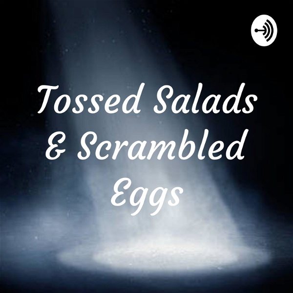 Artwork for Tossed Salads & Scrambled Eggs
