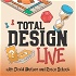 Total Design Live