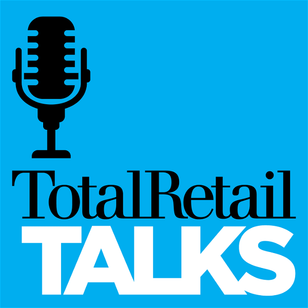 Artwork for Total Retail Talks