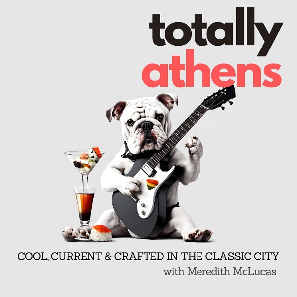 Artwork for Totally Athens: Cool, Current & Crafted in The Classic City