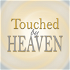 Touched by Heaven - Everyday Encounters with God