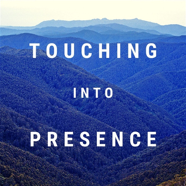 Artwork for Touching Into Presence