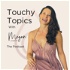 Touchy Topics with Megan Lambert