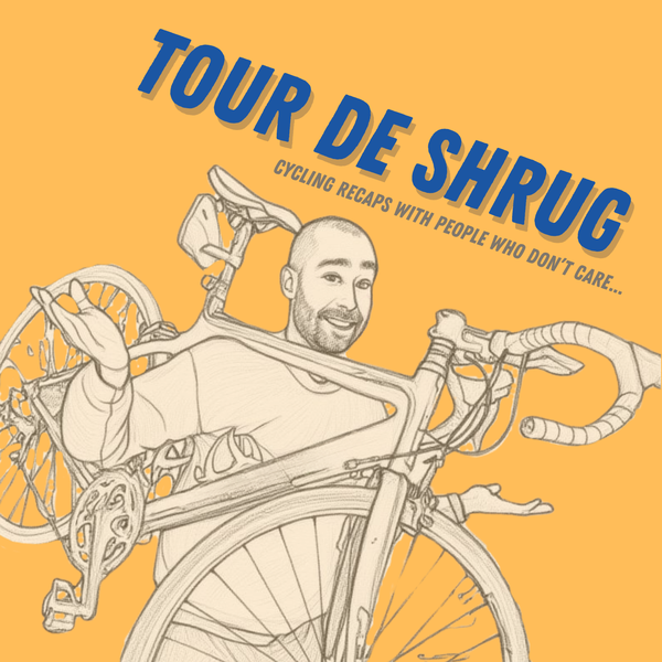 Artwork for Tour de Shrug: a cycling podcast