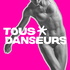 TOUS DANSEURS