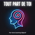 Tout Part De Toi - Par Yanis Coaching Objectif