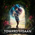 Toward Ihsaan