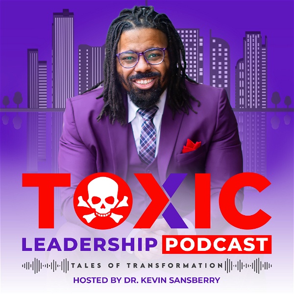 Artwork for Toxic Leadership: Tales of Transformation