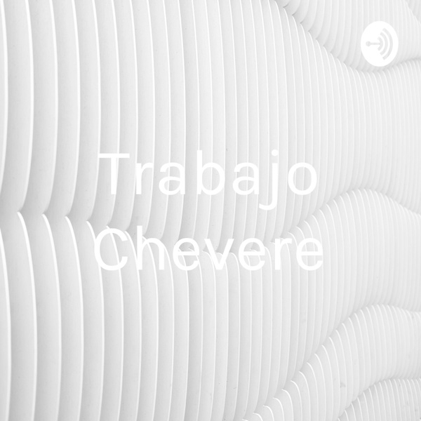 Artwork for Trabajo Chevere