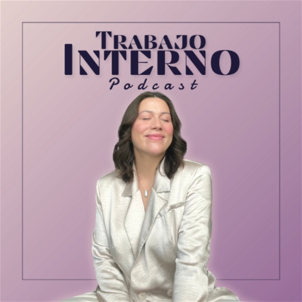 Artwork for Trabajo Interno Podcast