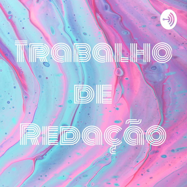 Artwork for Trabalho de Redação